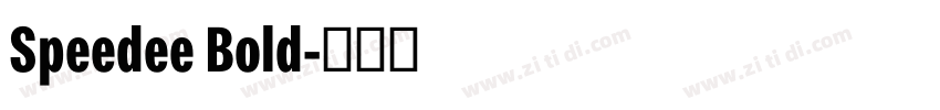 Speedee Bold字体转换 Speedee Bold字体转换